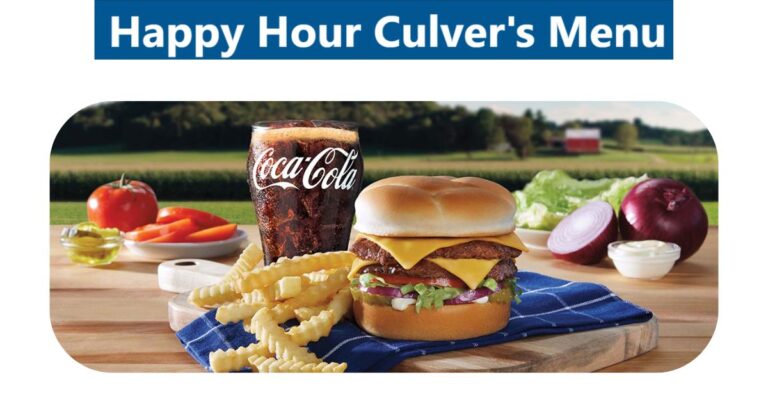 Culver’s Happy Hour 2026: Menu, Prices, Times & Best Specials